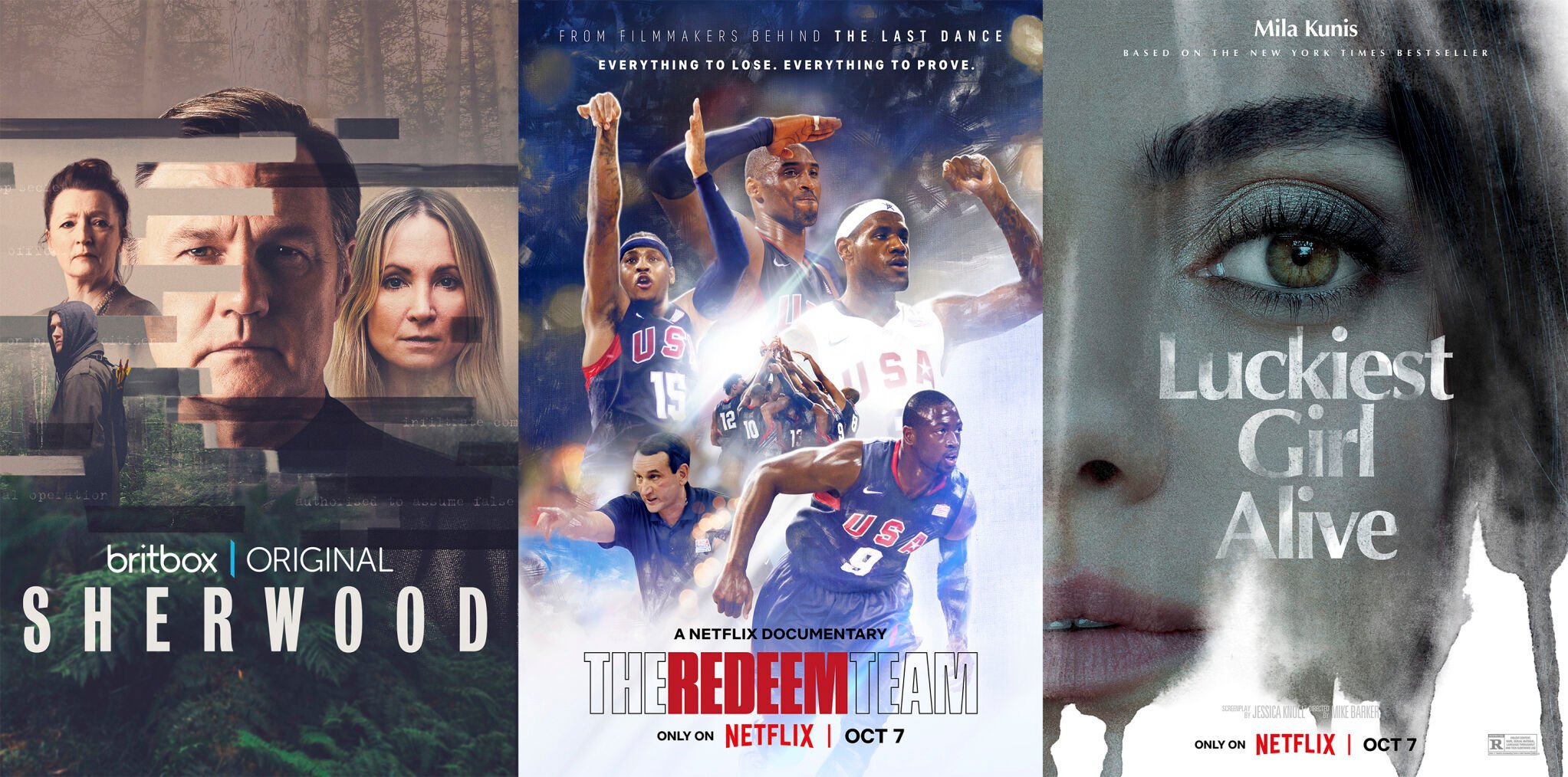 <p>This combination of images shows promotional art for "Sherwood," a series premiering Oct. 4 on Britbox, left, "The Redeem Team," a documentary premiering Oct. 7 on Netflix and "Luckiest Girl Alive," a film premiering Oct. 7 on Netflix. (Britbox/Netflix/Netflix via AP)</p>