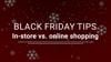 Black Friday Tips: In Store Vs. Online Shopping