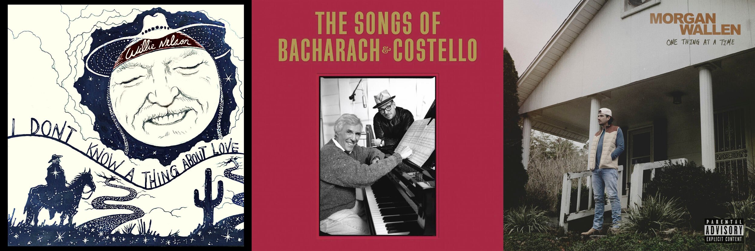 <p>This combination of album covers shows, from left, “I Don’t Know a Thing About Love" by Willie Nelson, "The Songs of Bacharach & Costello," by Burt Bacharach and Elvis Costello, and “One Thing at a Time” by Morgan Wallen. (Legacy Recordings/Ume/Big Loud-Mercury-Republic via AP)</p>