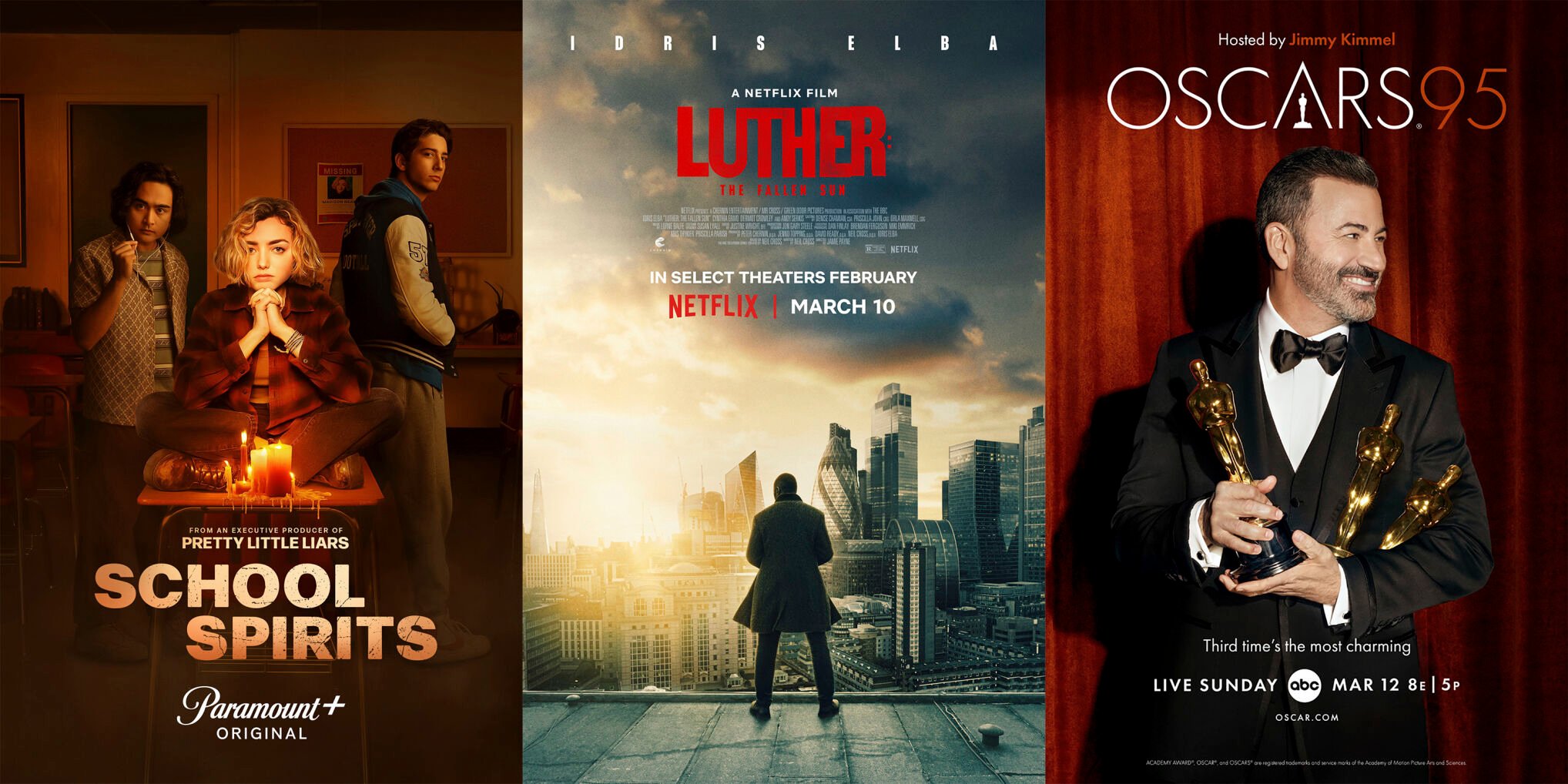 <p>This combination of photos shows promotional art for "School Spirits," a series premiering March 9 on Paramount+, left, “Luther: The Fallen Sun,” a film premiering March 10 and The 95th Academy Awards airing Sunday, March 12. (Paramount+/Netflix/ABC via AP)</p>