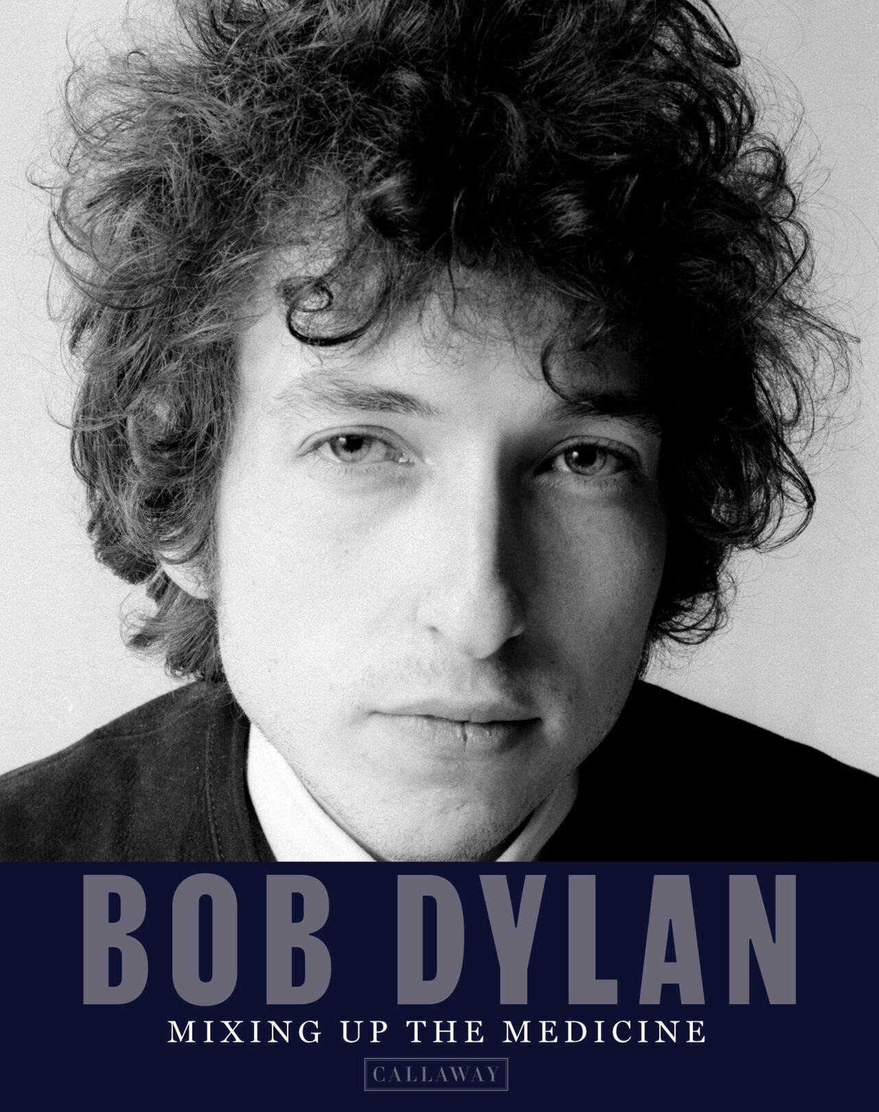 <p>This cover image released by Callaway Arts & Entertainment shows “Bob Dylan: Mixing Up the Medicine,” a 600-page book of images from the archives of singer-songwriter. The book, expected in the fall, will include dozens of essays, with novelist Michael Ondaatje, critic Greil Marcus and former U.S. poet laureate Joy Harjo among the contributors.</p>