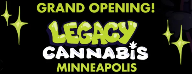 Legacy Cannabis Minneapolis Grand Opening Graphic