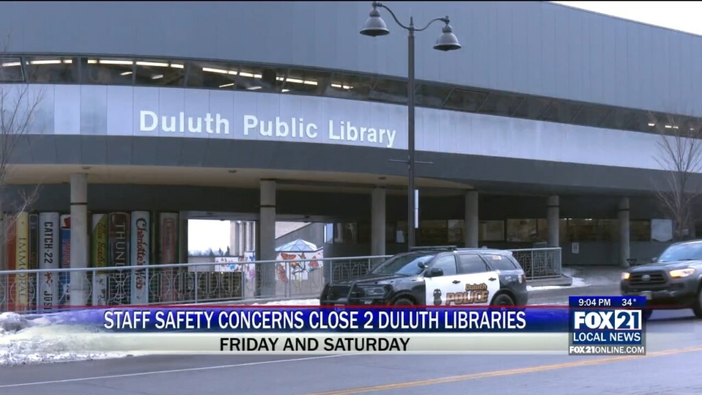 Staff Safety Concerns Closed Two Duluth Library Branches Friday, Saturday