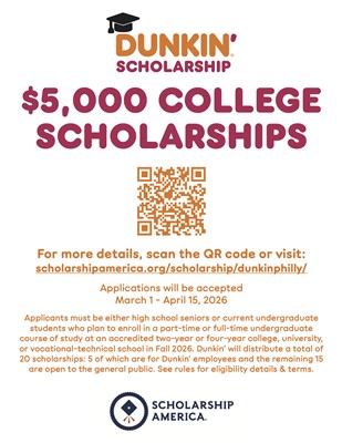 Dunkin’® Launches 17th Annual Philadelphia Regional Scholarship Program With $100,000 In Scholarships To Students