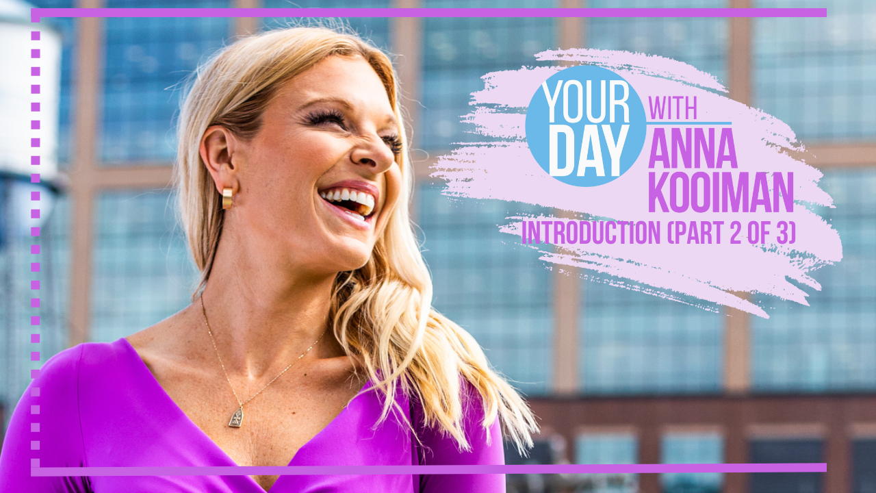 Introducing Your Day With Anna Kooiman (Part 2 of 3) - Bahakel