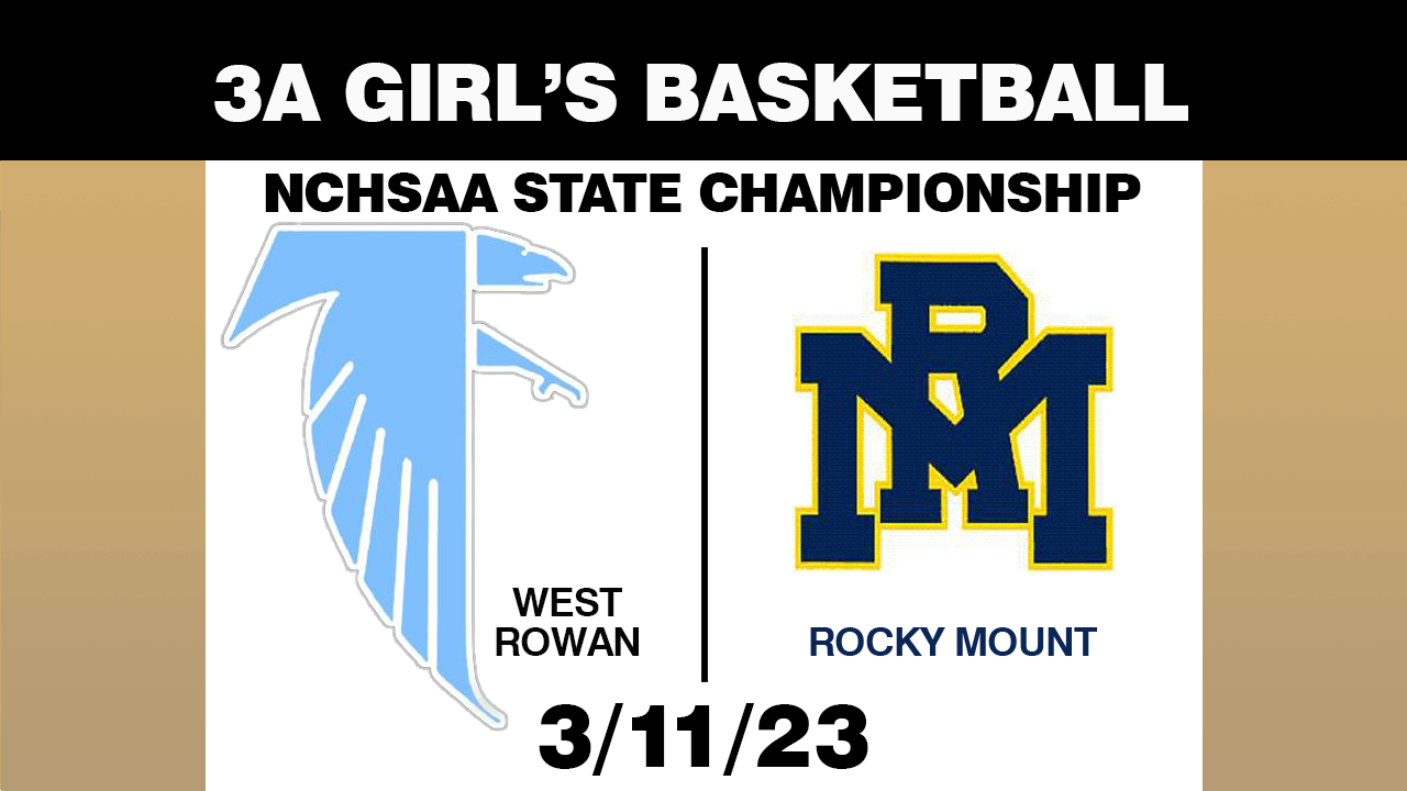 West Rowan vs Rocky Mount 3A Girls Bahakel Entertainment