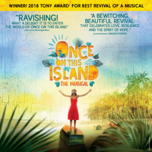 Once On This Island @ Belk Theater at Blumenthal Performing Arts Center | Charlotte | North Carolina | United States
