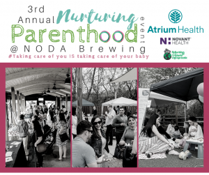 3rd Annual Nurturing Parenthood Event @ NODA Brewing | | |