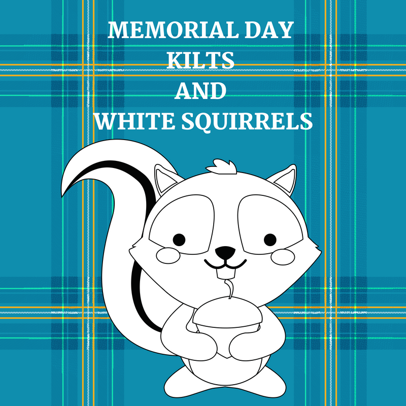 Kiltsorwhitesquirrelsformemorialdayweekend 