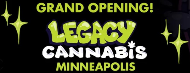 Legacy Cannabis Minneapolis Grand Opening Graphic