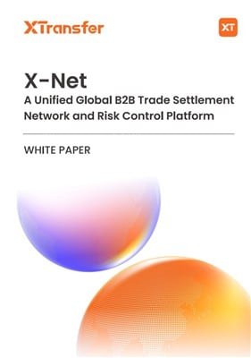 Xtransfer Launches Industry First Whitepaper On Unified Global B2b Trade Settlement And Risk Control Network