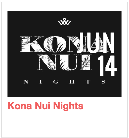 Kona Nui Nights