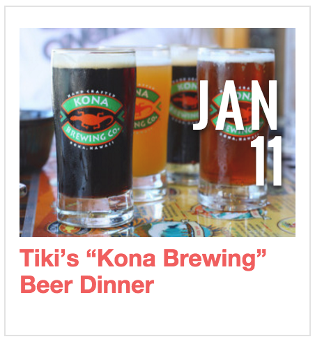 Tiki’s “Kona Brewing” Beer Dinner