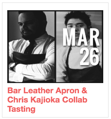 Bar Leather Apron & Chris Kajioka Collab Tasting