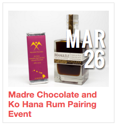 Madre Chocolate and Ko Hana Rum Pairing Event