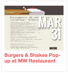 Burgers & Shakes Pop-up at MW Restaurant