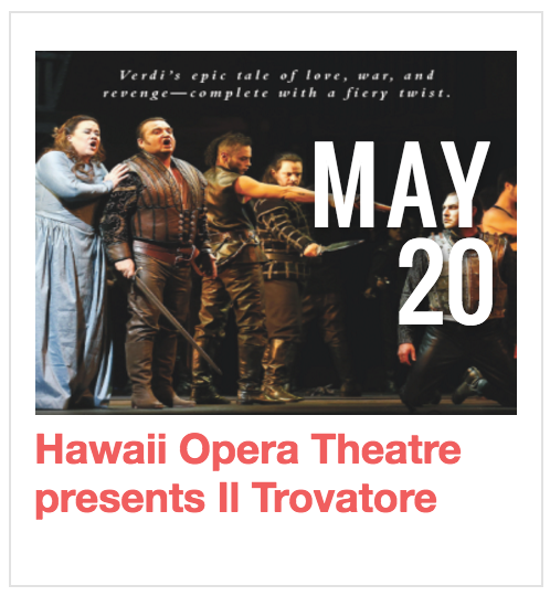 Hawaii Opera Theatre presents Il Trovatore