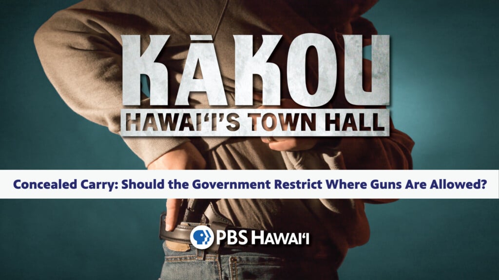 PBS Hawaii's Kakou program: Concealed carry