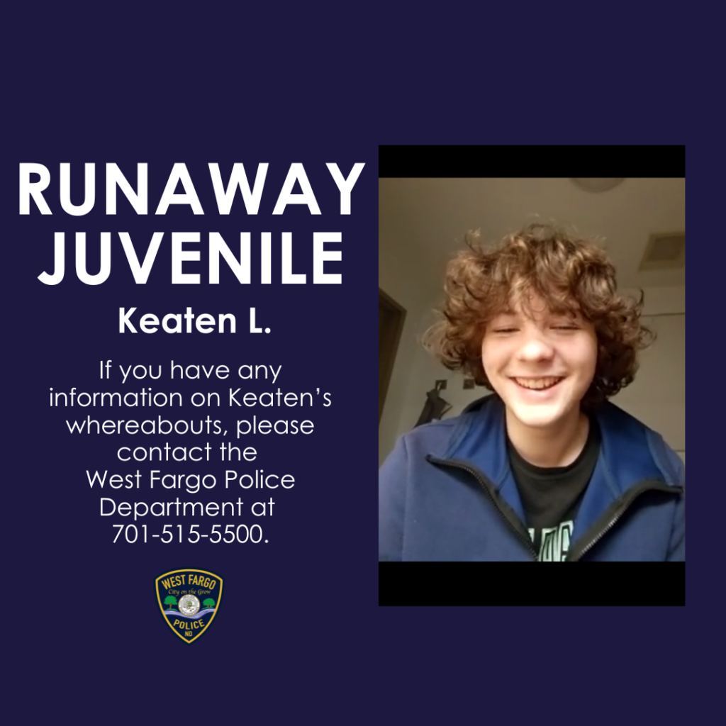 West Fargo Police Department Asks For Publics Help In Locating Runaway Juvenile Keaten L
