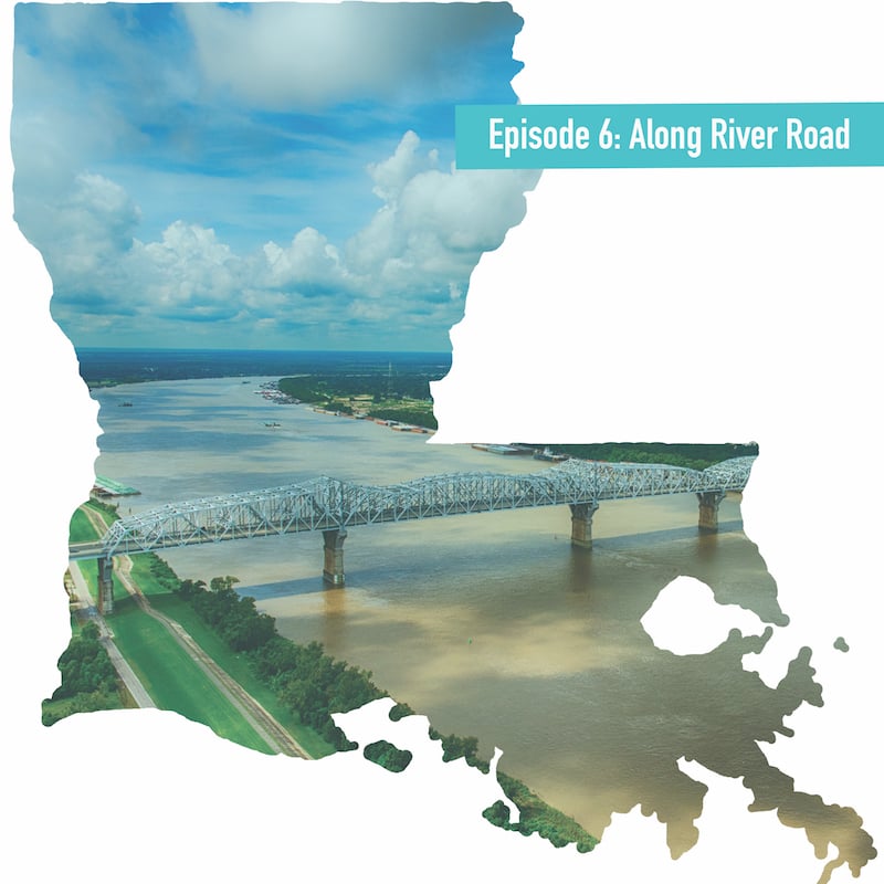 Episode 6: Up The River And Along River Road - Louisianalife.com